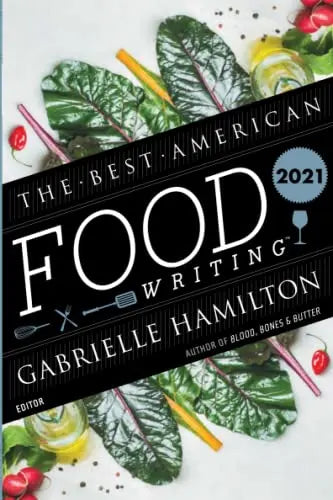 The Best American Food Writing 2021